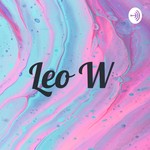 Logo of the podcast Leo W Podcast Leo W