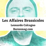 Les Affaires Brassicoles avec Leonardo Calcagno | Baron Mag Podcast Les Affaires Brassicoles avec Leonardo Calcagno | Baron Mag