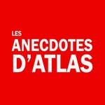 Logo of the podcast Les Anecdotes d'Atlas Podcast Les Anecdotes d'Atlas