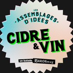 Logo of the podcast Les assemblages d'idées : cidre et vin Podcast Les assemblages d'idées : cidre et vin
