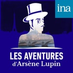 Logo of the podcast Les Aventures d'Arsène Lupin Podcast Les Aventures d'Arsène Lupin
