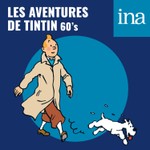 Logo of the podcast Les Aventures de Tintin (60's) Podcast Les Aventures de Tintin (60's)