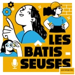 Podcast Les Bâtisseuses