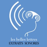 Les Belles Lettres : extraits sonores Les Belles Lettres : extraits sonores