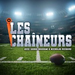 Les chaîneurs Podcast Les chaîneurs