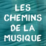 Podcast Les chemins de la musique