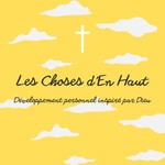 Logo of the podcast Les Choses d'En Haut Podcast Les Choses d'En Haut
