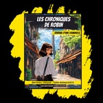 Logo of the podcast Les Chroniques de Robin - Journal d'une criminelle Podcast Les Chroniques de Robin - Journal d'une criminelle