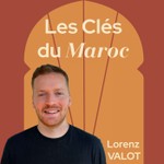 Les Clés du Maroc Podcast Les Clés du Maroc