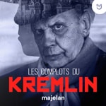 Logo of the podcast Les complots du Kremlin Podcast Les complots du Kremlin
