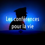 Logo of the podcast Les conférences pour la vie Podcast Les conférences pour la vie