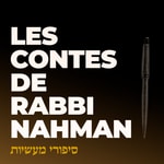 Logo of the podcast Les Contes de Rabbi Na'hman - Audiobook Podcast Les Contes de Rabbi Na'hman - Audiobook
