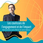 Logo of the podcast Les Coulisses de l'Engagement et de l'Impact Podcast Les Coulisses de l'Engagement et de l'Impact
