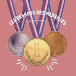 Logo of the podcast Les dessous des médailles Podcast Les dessous des médailles