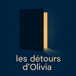 Logo of the podcast Les détours d'Olivia Podcast Les détours d'Olivia