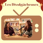 Logo of the podcast Les Divulgâcheuses : le podcast sur la télé québécoise Missing podcast logo