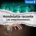 Logo of the podcast Les empoisonneurs, une série Hondelatte Raconte Podcast Les empoisonneurs, une série Hondelatte Raconte