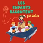 Logo of the podcast Les enfants racontent Podcast Les enfants racontent