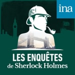 Logo of the podcast Les Enquêtes de Sherlock Holmes Podcast Les Enquêtes de Sherlock Holmes