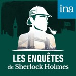 Logo of the podcast Les Enquêtes de Sherlock Holmes Podcast Les Enquêtes de Sherlock Holmes