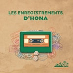 Logo of the podcast Les enregistrements d'Hona Podcast Les enregistrements d'Hona