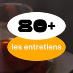 Logo of the podcast Les entretiens de 80+ Podcast Les entretiens de 80+