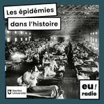 Logo of the podcast Les épidémies dans l'histoire Podcast Les épidémies dans l'histoire