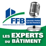 Logo of the podcast Les experts du bâtiment Podcast Les experts du bâtiment