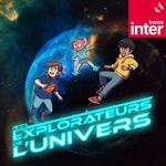 Logo of the podcast Les explorateurs de l'univers Podcast Les explorateurs de l'univers