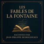 Logo of the podcast Les Fables de La Fontaine - Intégrale Podcast Les Fables de La Fontaine - Intégrale
