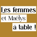 Podcast Les femmes et Maëlys à table !