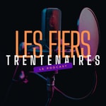Logo of the podcast Les Fiers Trentenaires Podcast Les Fiers Trentenaires