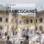 Podcast Les Franciscaines au creux de votre oreille