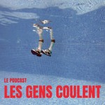 Logo of the podcast Les gens coulent Podcast Les gens coulent