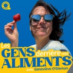Podcast Les gens derrière nos aliments