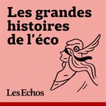 Logo of the podcast Les Grandes Histoires de l'éco Podcast Les Grandes Histoires de l'éco