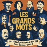 Logo of the podcast Les Grands Mots Podcast Les Grands Mots