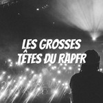 Podcast Les GROSSES TÊTES DU RAPFR