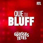 Logo of the podcast Les Grosses Têtes : que du bluff ! Podcast Les Grosses Têtes : que du bluff !