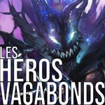 Logo of the podcast Les Héros Vagabonds - Aventure Audio de Fantasy Podcast Les Héros Vagabonds - Aventure Audio de Fantasy