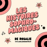 Logo of the podcast Les histoires Sophro-Magiques de Rosalie Podcast Les histoires Sophro-Magiques de Rosalie