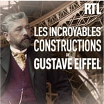 Logo of the podcast Les incroyables constructions de Gustave Eiffel Podcast Les incroyables constructions de Gustave Eiffel