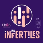 Logo of the podcast Les Infertiles Podcast Les Infertiles