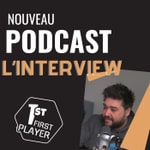 Logo of the podcast Les Interviews First Player Podcast Les Interviews First Player