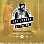 Logo of the podcast Les Joyaux de l'Islam - Académie L'Olivier Podcast Les Joyaux de l'Islam - Académie L'Olivier