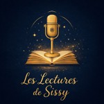 Logo of the podcast Les Lectures de Sissy Podcast Les Lectures de Sissy