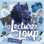 Logo of the podcast Les lectures du loup (en podcast) Podcast Les lectures du loup (en podcast)