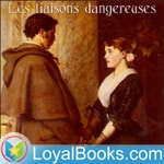 Logo of the podcast Les liaisons dangereuses by Choderlos de Laclos Podcast Les liaisons dangereuses by Choderlos de Laclos