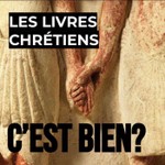 Podcast Les livres chrétiens, c’est bien ?