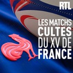 Logo of the podcast Les matchs cultes du XV de France Podcast Les matchs cultes du XV de France
